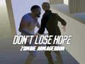 leikur Don`t Lose Hope Zombie Armageddon