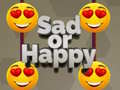 leikur Sad or Happy