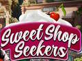 leikur Sweet Shop Seekers