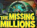 leikur The Missing Millions
