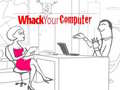 leikur Whack Your Computer