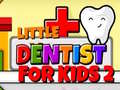 leikur Little Dentist For Kids 2