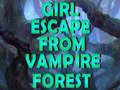 leikur Girl Escape From Vampire Forest 