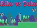 leikur Riko vs Tako