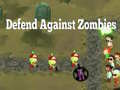 leikur Defend Against Zombies