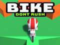 leikur Bike Dont Rush