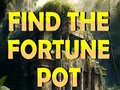 leikur Find The Fortune Pot