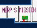 leikur Merp's Mission