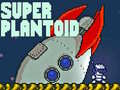 leikur Super Plantoid