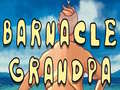 leikur Barnacle Grandpa