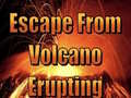 leikur Escape From Volcano Erupting