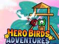 leikur Hero Birds Adventures