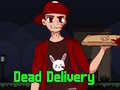 leikur Dead Delivery