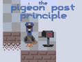leikur The Pigeon Post Principle