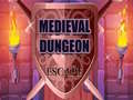 leikur Medieval Dungeon Escape