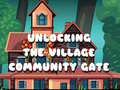 leikur Unlocking the Village Community Gate