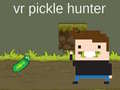 leikur VR Pickle Hunter