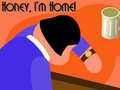 leikur Honey I'm Home!