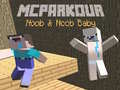 leikur MCParkour Noob & Noob Baby
