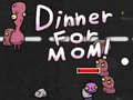 leikur Dinner for Mom