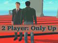 leikur 2 Player: Only Up
