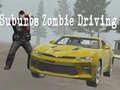 leikur Suburbs Zombie Driving