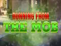 leikur Running from the Mob