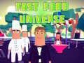 leikur Fast Food Universe