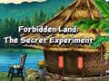 leikur Forbidden Land: The Secret Experiment