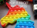 leikur Pop It Fidget : Anti Stress