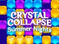 leikur Crystal Collapse Summer Nights