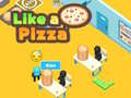 leikur Like a Pizza 