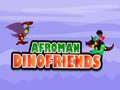 leikur Afroman Dinofriends