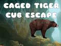 leikur Caged Tiger Cub Escape