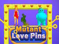 leikur Mutant Love Pins