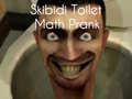 leikur Skibidi Toilet Math Prank