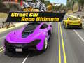 leikur Street Car Race Ultimate
