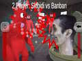 leikur 2 Player: Skibidi vs Banban