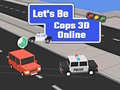 leikur Let's Be Cops 3D Online