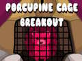 leikur Porcupine Cage Breakout