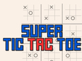 leikur Super Tic Tac Toe