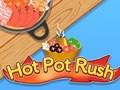 leikur Hot Pot Rush