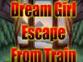 leikur Dream Girl Escape From Train