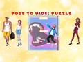 leikur Pose To Hide Puzzle