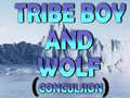 leikur Tribe Boy And Wolf (conculsion)