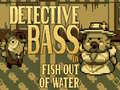 leikur Detective Bass: Fish Out Of Water