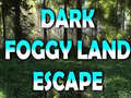 leikur Dark Foggy Land Escape