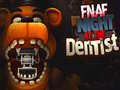 leikur FNAF Night at the Dentist