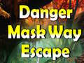 leikur Danger Mask Way Escape