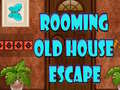 leikur Rooming Old House Escape